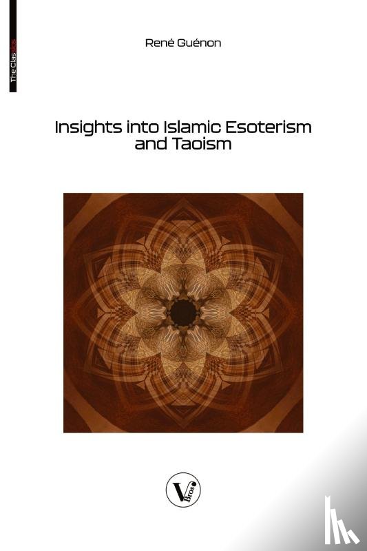 Guénon, René - Insights into Islamic Esoterism and Taoism
