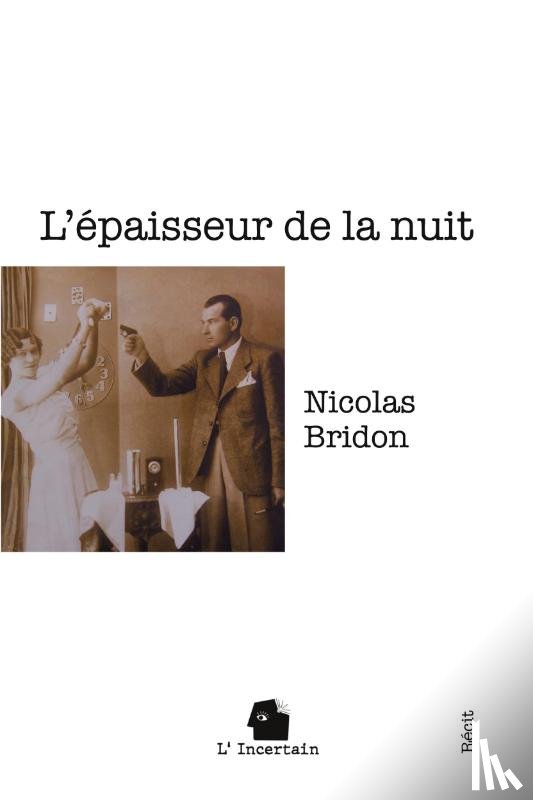 Bridon, Nicolas - L'épaisseur de la nuit