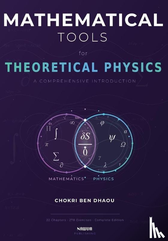 Ben Dhaou, Chokri - MATHEMATICAL TOOLS FOR THEORETICAL PHYSICS