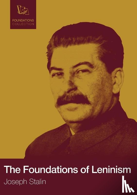 Stalin, J. V. - Foundations of Leninism