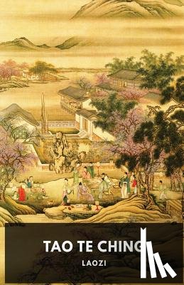 Laozi, Lao Tzu, Lao-Tze - Tao Te Ching