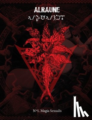 Crowley, Aleister - Alraune: Magia Sexualis