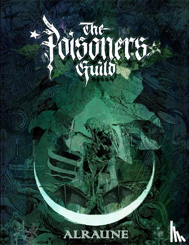 Beyer, Rebecca, Michael, Coby, Bianciotto, Coby - Alraune - The Poisoners Guild