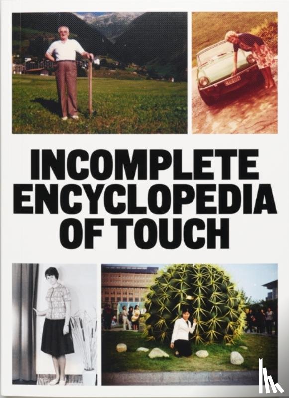Kessels, Erik - INCOMPLETE ENCYCLOPEDIA OF TOUCH