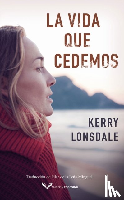 Lonsdale, Kerry - La vida que cedemos