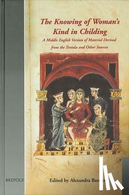 Barratt, Alexandra - The Knowing of Woman's Kind in Childing: A Middle English Version of Material Derived from the Trotula and Other Sources
