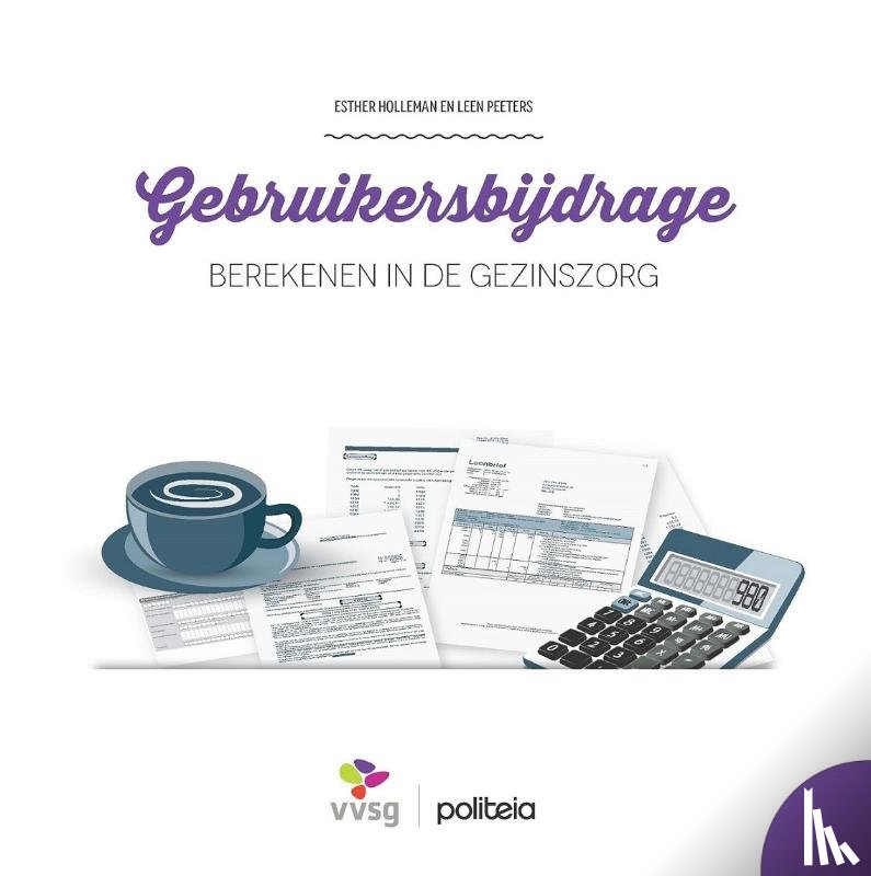 Holleman, Esther, Peeters, Leen - Gebruikersbijdrage berekenen in de gezinszorg