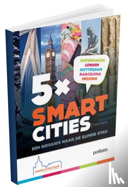 Ballon, Pieter - 5 X smart cities - Een reisgids naar de slimme stad (VUB)