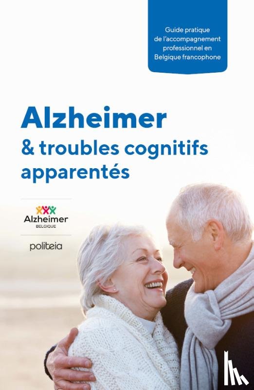 De Wouters d'Oplinter, Nathalie, De Mol, Jacques, Bier, Jean-Christophe, Giard, Marie-Claire - Alzheimer & troubles cognitifs apparentés