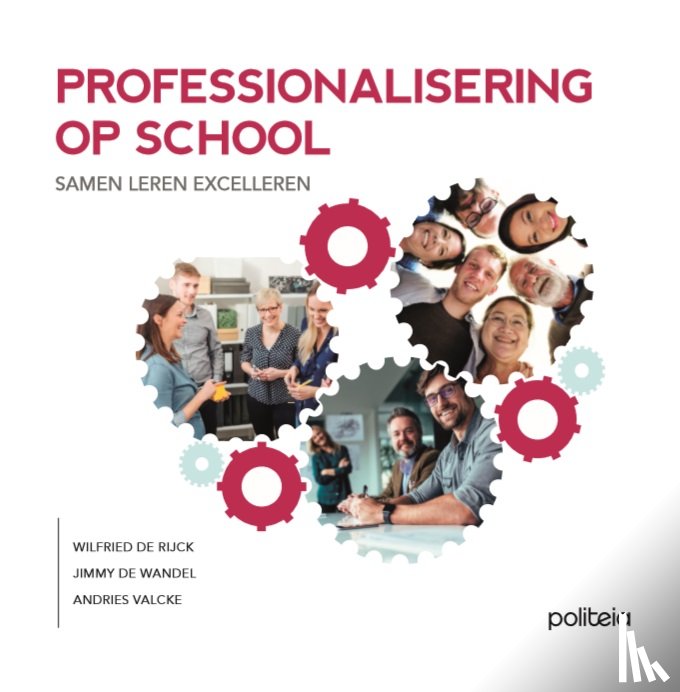 Valcke, Andries, Wandel, Jimmy De, Rijck, Wilfried De - Professionalisering op school
