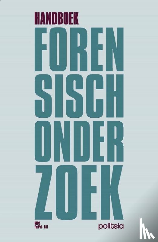 De Boeck, Gert, Buys, Inge, Sartorius, Laurent, Boel, Patrick, Jordens, Davy, Leroux, Olivier - Handboek forensisch onderzoek | 2de editie