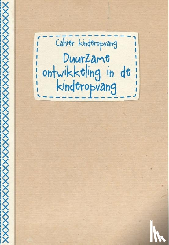 Dom, Leen, Vorsselmans, Sarah, Willockx, Dietlinde - Duurzame ontwikkeling in de kinderopvang