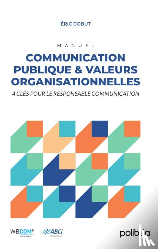 Cobut, Eric - Communication publique et valeurs organisationnelles
