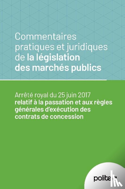 Dony, Cyrille, Van Garsse, Steven - Commentaires pratiques et juridiques de la législation des marchés publics