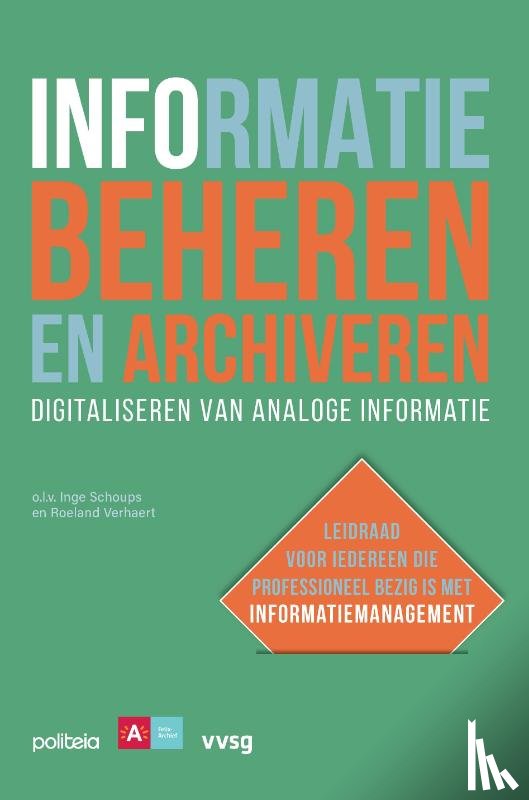 auteurs, Diverse - Informatie beheren en archiveren: digitaliseren van analoge informatie