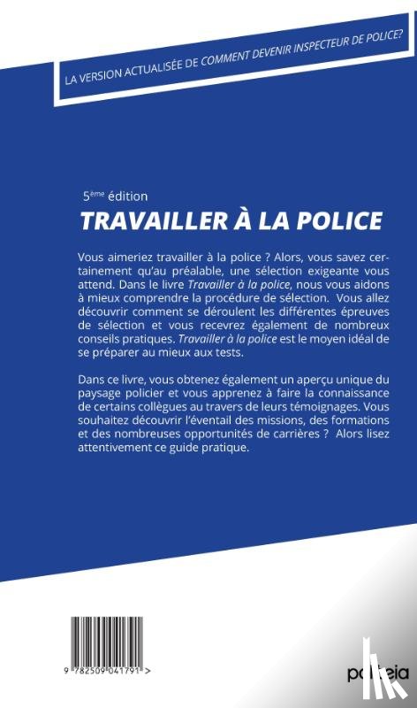 Adam, Nathalie, Debergh, Jérémy, Plétinckx, Gaëlle, Jonniaux, Grégory - Travailler à la police