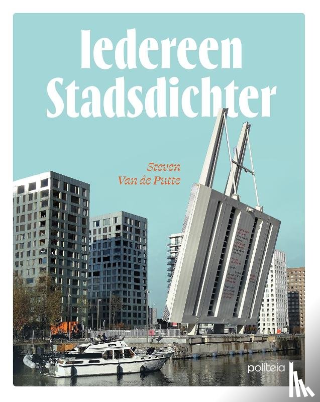 Putte, Steven Van De - Iedereen stadsdichter