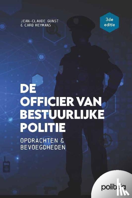 Gunst, Jean-Claude - De officier van bestuurlijke politie | 3de editie