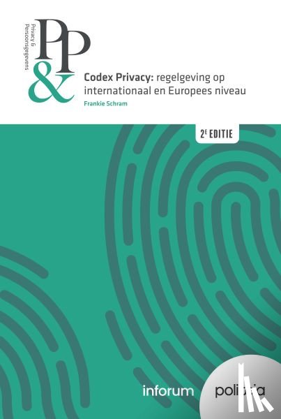 Schram, Frankie - Codex Privacy: regelgeving op internationaal en Europees niveau | 2e editie