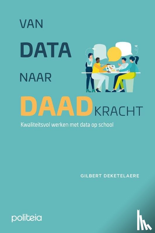 Deketelaere, Gilbert - Van data naar daadkracht