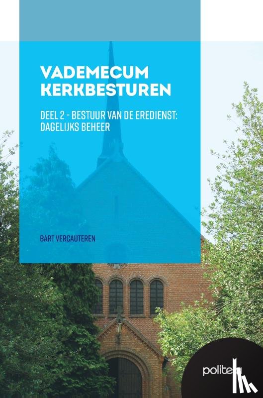 Vercauteren, Bart - Vademecum Kerkbesturen Deel II: Bestuur van de eredienst: dagelijks beheer