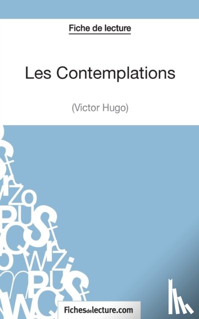 Lanorde, Pierre, Fichesdelecture - Les Contemplations de Victor Hugo (Fiche de lecture)