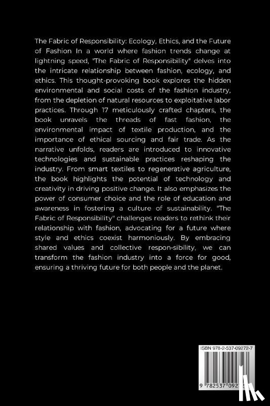Joseph, Emmanuel - The Fabric of Responsibility, Ecology, Ethics, and the Future of Fashion