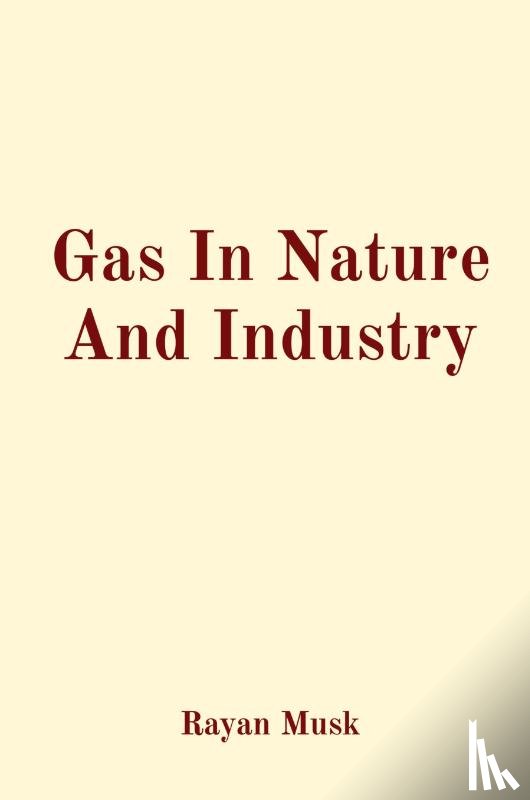 Musk, Rayan - Gas In Nature And Industry