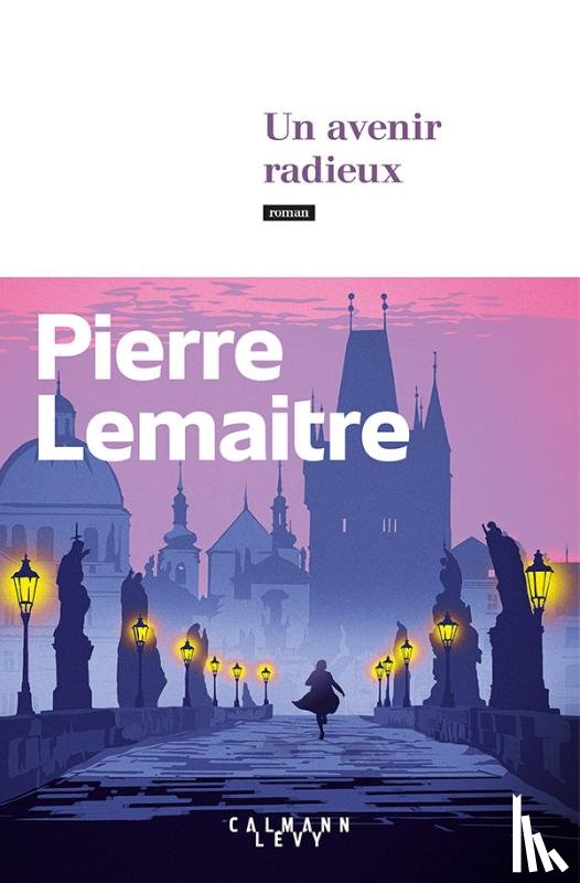 Lemaitre, Pierre - Un avenir radieux