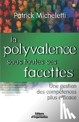 Micheletti, Patrick - La polyvalence sous toutes ses facettes