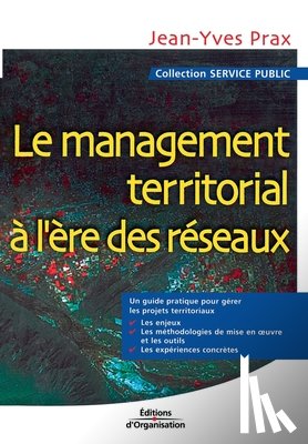 Prax, Jean-Yves - Le management territorial a l'ere des reseaux