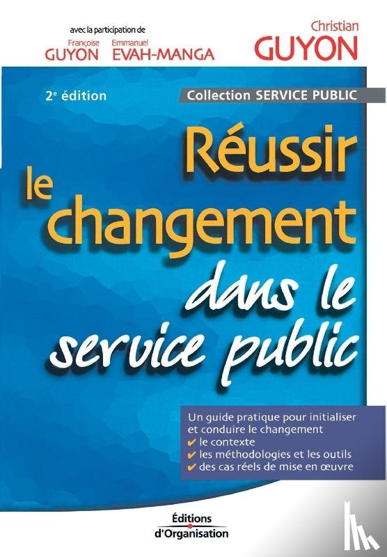 Guyon, Christian, Guyon, Francoise, Evah-Manga, Emmanuel - Reussir le changement dans le service public