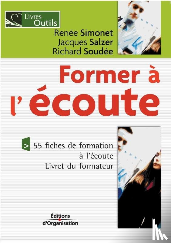 Simonet, Renee, Salzer, Jacques, Soudee, Richard - Former a l'ecoute