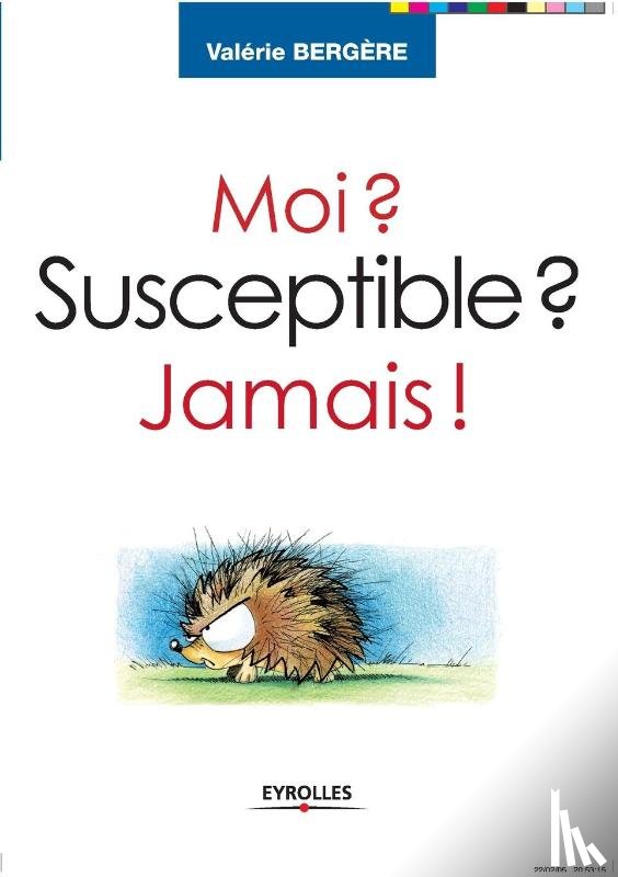 Bergere, Valerie - Moi ? Susceptible ? Jamais !