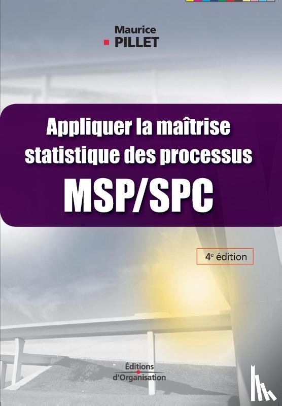 Pillet, Maurice - Appliquer la maitrise statistique des processus MSP/SPC