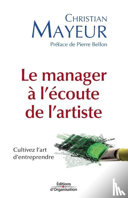 Mayeur, Christian - Le manager a l'ecoute de l'artiste