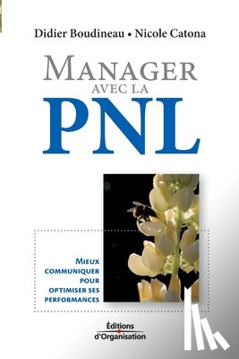 Boudineau, Didier, Catona, Nicole - Manager avec la PNL