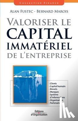 Fustec, Alan, Marois, Bernard - Valoriser le capital immateriel de l'entreprise