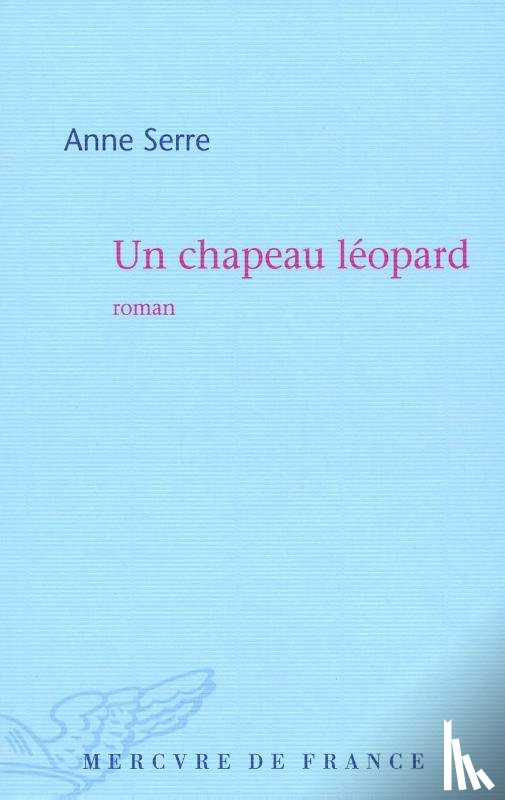 Serre, Anne - Un chapeau léopard