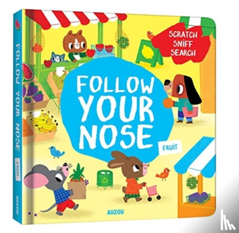 Martinez, Emma - Follow Your Nose, Fruit (A Scratch-and-Sniff Book)