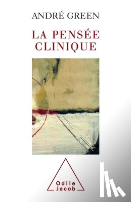 Green, André - Clinical Thought / La Pensée clinique