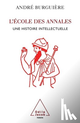 Burguière, André - History of the Annales School / L'École des Annales: Une histoire intellectuelle