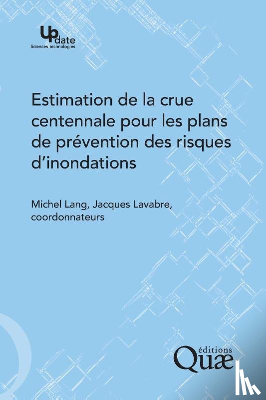 Lang, Michel, Lavabre, Jacques - Lang, M: Estimation de la crue centennale pour les plans de