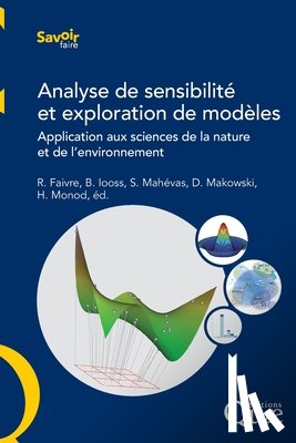 Faivre, Robert - Analyse de sensibilité et exploration: Application aux sciences de la nature et de l'environnement