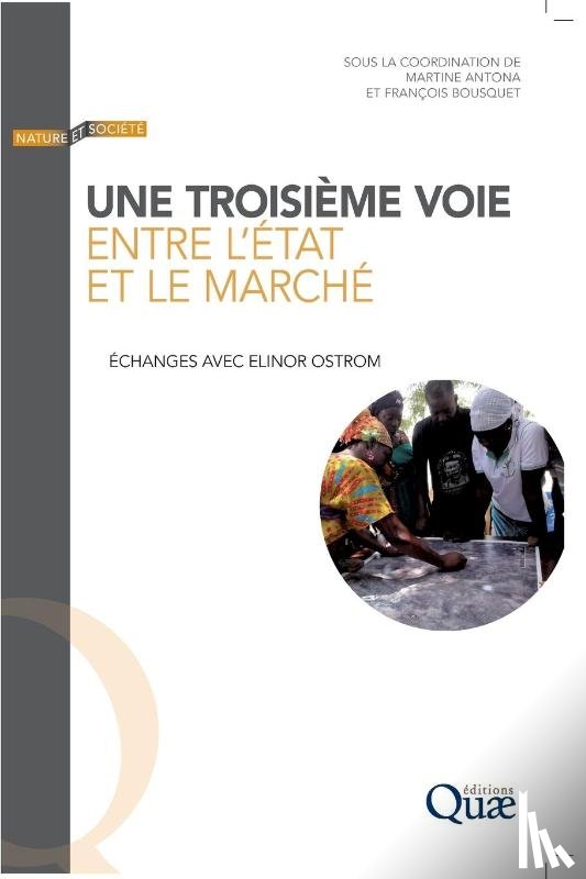 Antona, Martine, Bousquet, François - Antona, M: Troisième voie entre l'état et le marché