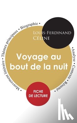 Celine, Louis-Ferdinand - Fiche de lecture Voyage au bout de la nuit (Etude integrale)