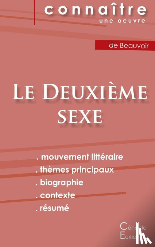 De Beauvoir, Simone - Fiche de lecture Le Deuxieme sexe (tome 1) de Simone de Beauvoir (Analyse litteraire de reference et resume complet)