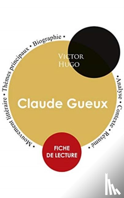 Hugo, Victor - Fiche de lecture Claude Gueux (Etude integrale)