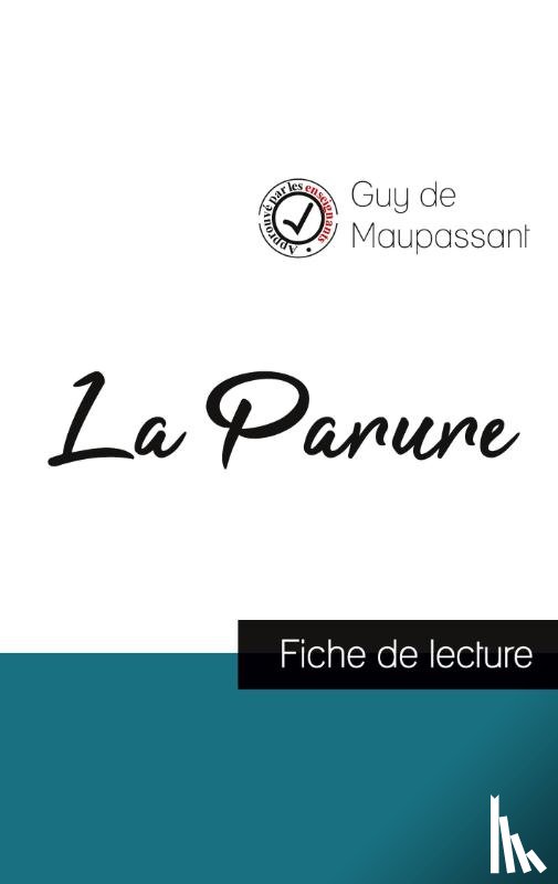 Maupassant, Guy De - La Parure de Maupassant (fiche de lecture et analyse complete de l'oeuvre)