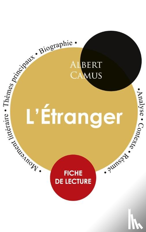 Camus, Albert - Fiche de lecture L'Etranger (Etude integrale)